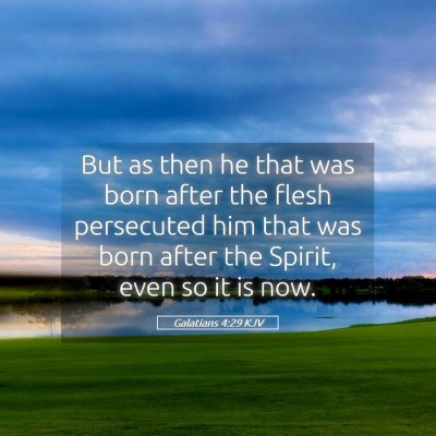 Picture 05 - Galatians 4:29 KJV - But as then he that was born after the flesh - Bible Verse Picture