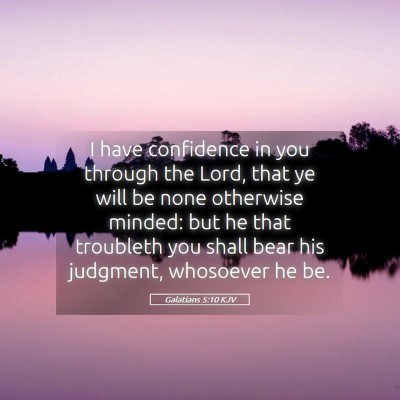 Picture 05 - Galatians 5:10 KJV - I have confidence in you through the Lord, that - Bible Verse Picture