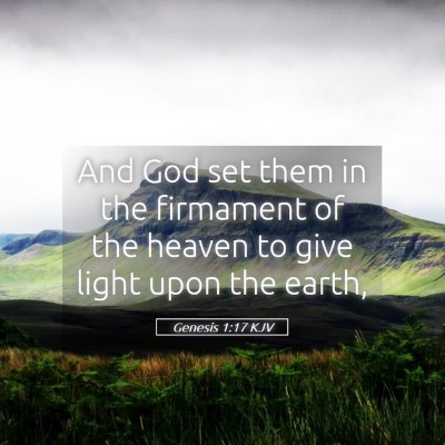 Picture 05 - Genesis 1:17 KJV - And God set them in the firmament of the heaven - Bible Verse Picture