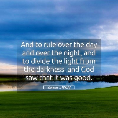 Picture 05 - Genesis 1:18 KJV - And to rule over the day and over the night, and - Bible Verse Picture