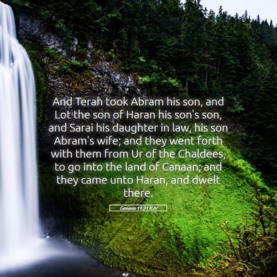 Picture 05 - Genesis 11:31 KJV - And Terah took Abram his son, and Lot the son of - Bible Verse Picture