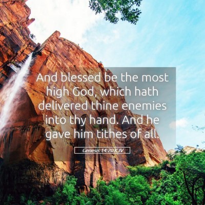 Picture 05 - Genesis 14:20 KJV - And blessed be the most high God, which hath - Bible Verse Picture