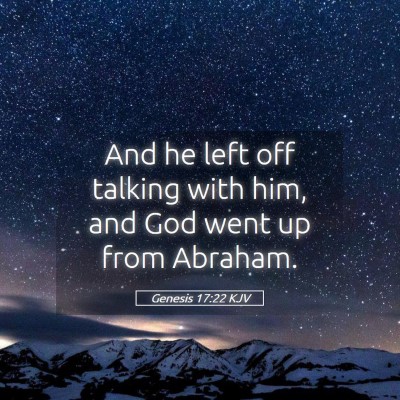 Picture 05 - Genesis 17:22 KJV - And he left off talking with him, and God went up - Bible Verse Picture