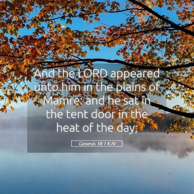 Picture 05 - Genesis 18:1 KJV - And the LORD appeared unto him in the plains of - Bible Verse Picture