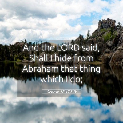 Picture 05 - Genesis 18:17 KJV - And the LORD said, Shall I hide from Abraham that - Bible Verse Picture
