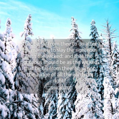 Picture 05 - Genesis 18:25 KJV - That be far from thee to do after this manner, to - Bible Verse Picture