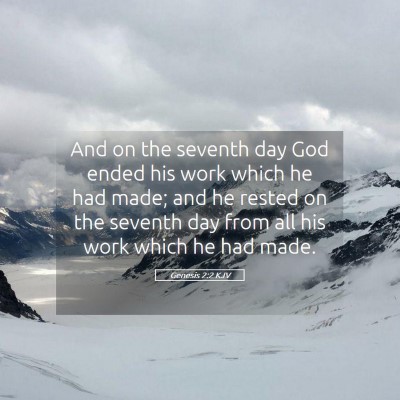 Picture 05 - Genesis 2:2 KJV - And on the seventh day God ended his work which - Bible Verse Picture