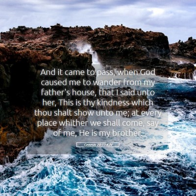 Picture 05 - Genesis 20:13 KJV - And it came to pass, when God caused me to wander - Bible Verse Picture