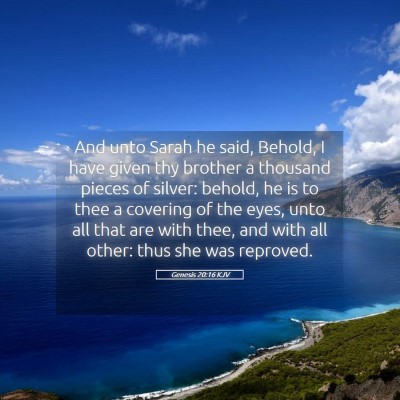 Picture 05 - Genesis 20:16 KJV - And unto Sarah he said, Behold, I have given thy - Bible Verse Picture