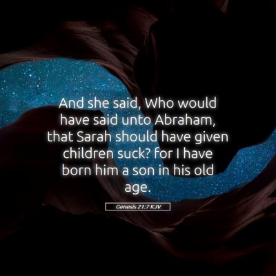 Picture 05 - Genesis 21:7 KJV - And she said, Who would have said unto Abraham, - Bible Verse Picture