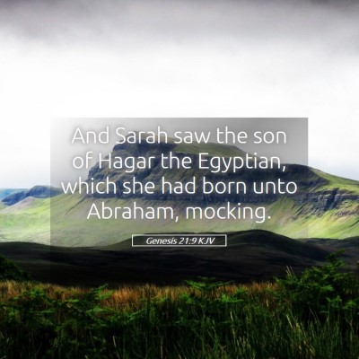 Picture 05 - Genesis 21:9 KJV - And Sarah saw the son of Hagar the Egyptian, - Bible Verse Picture