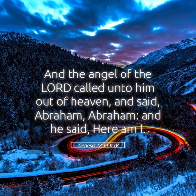 Picture 05 - Genesis 22:11 KJV - And the angel of the LORD called unto him out of - Bible Verse Picture