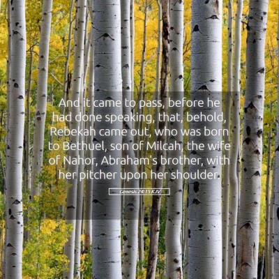Picture 05 - Genesis 24:15 KJV - And it came to pass, before he had done speaking, - Bible Verse Picture
