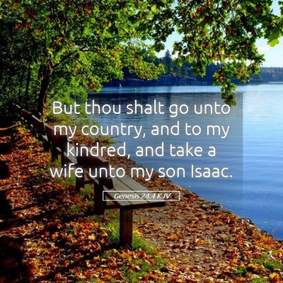 Picture 05 - Genesis 24:4 KJV - But thou shalt go unto my country, and to my - Bible Verse Picture