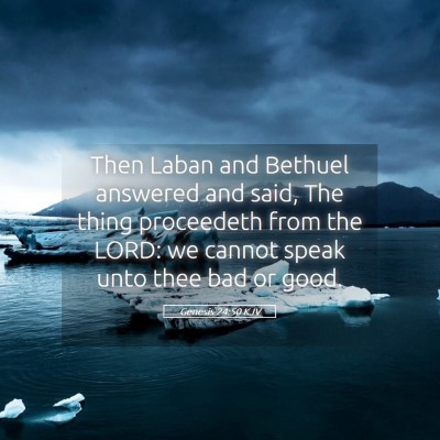 Picture 05 - Genesis 24:50 KJV - Then Laban and Bethuel answered and said, The - Bible Verse Picture
