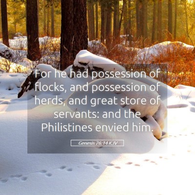Picture 05 - Genesis 26:14 KJV - For he had possession of flocks, and possession - Bible Verse Picture