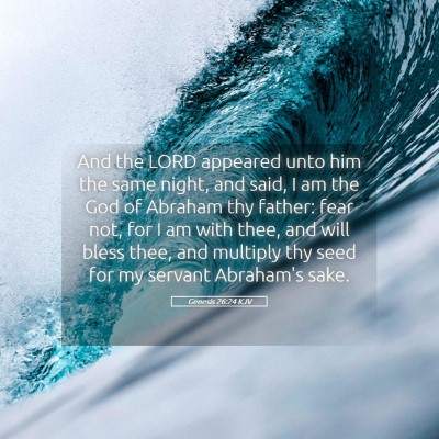 Picture 05 - Genesis 26:24 KJV - And the LORD appeared unto him the same night, - Bible Verse Picture