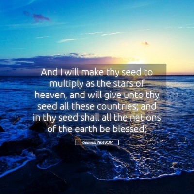 Picture 05 - Genesis 26:4 KJV - And I will make thy seed to multiply as the stars - Bible Verse Picture