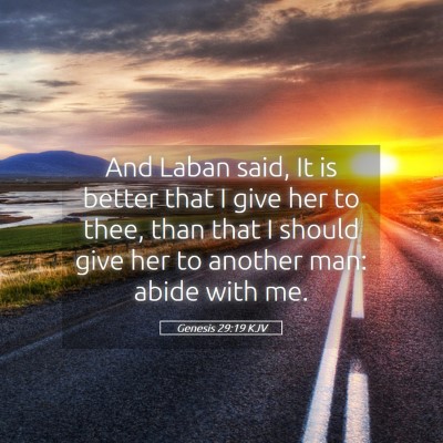 Picture 05 - Genesis 29:19 KJV - And Laban said, It is better that I give her to - Bible Verse Picture