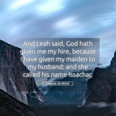 Picture 05 - Genesis 30:18 KJV - And Leah said, God hath given me my hire, because - Bible Verse Picture