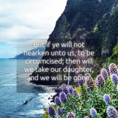 Picture 05 - Genesis 34:17 KJV - But if ye will not hearken unto us, to be - Bible Verse Picture