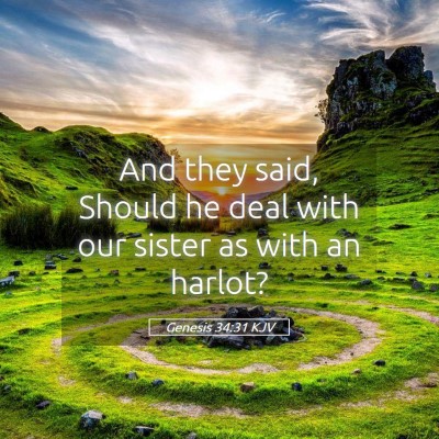 Picture 05 - Genesis 34:31 KJV - And they said, Should he deal with our sister as - Bible Verse Picture