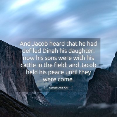 Picture 05 - Genesis 34:5 KJV - And Jacob heard that he had defiled Dinah his - Bible Verse Picture