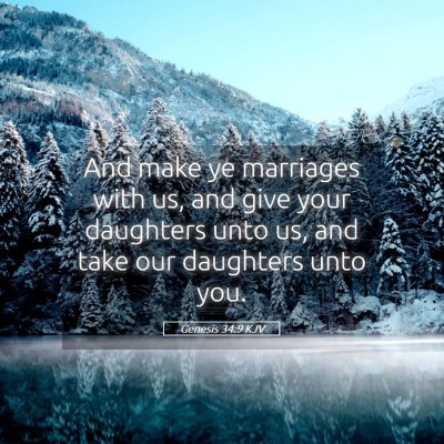 Picture 05 - Genesis 34:9 KJV - And make ye marriages with us, and give your - Bible Verse Picture