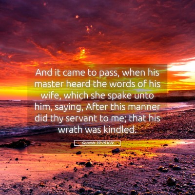 Picture 05 - Genesis 39:19 KJV - And it came to pass, when his master heard the - Bible Verse Picture