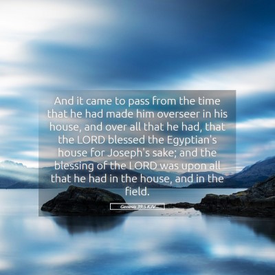 Picture 05 - Genesis 39:5 KJV - And it came to pass from the time that he had - Bible Verse Picture
