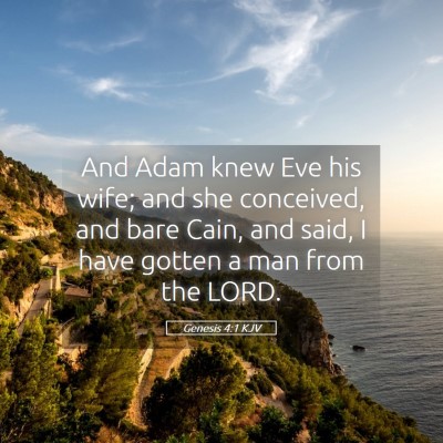 Picture 05 - Genesis 4:1 KJV - And Adam knew Eve his wife; and she conceived, - Bible Verse Picture