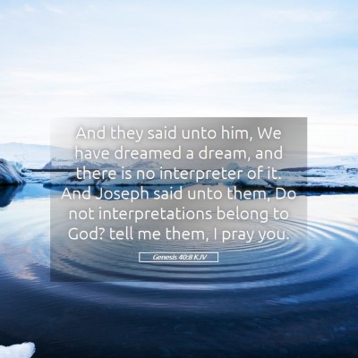 Picture 05 - Genesis 40:8 KJV - And they said unto him, We have dreamed a dream, - Bible Verse Picture