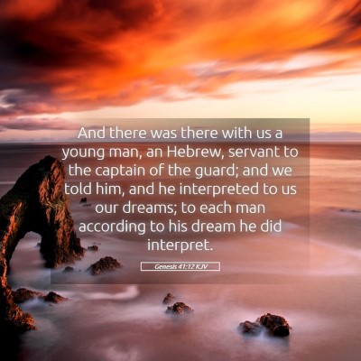 Picture 05 - Genesis 41:12 KJV - And there was there with us a young man, an - Bible Verse Picture