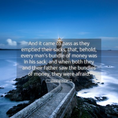 Picture 05 - Genesis 42:35 KJV - And it came to pass as they emptied their sacks, - Bible Verse Picture