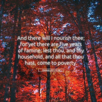 Picture 05 - Genesis 45:11 KJV - And there will I nourish thee; for yet there are - Bible Verse Picture