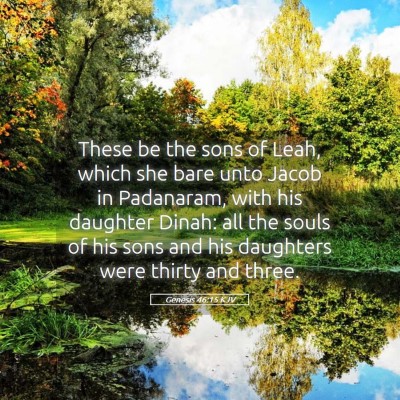 Picture 05 - Genesis 46:15 KJV - These be the sons of Leah, which she bare unto - Bible Verse Picture