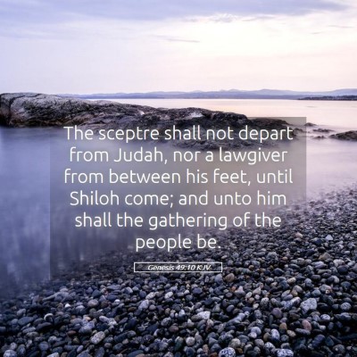 Picture 05 - Genesis 49:10 KJV - The sceptre shall not depart from Judah, nor a - Bible Verse Picture
