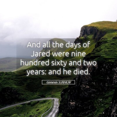 Picture 05 - Genesis 5:20 KJV - And all the days of Jared were nine hundred sixty - Bible Verse Picture