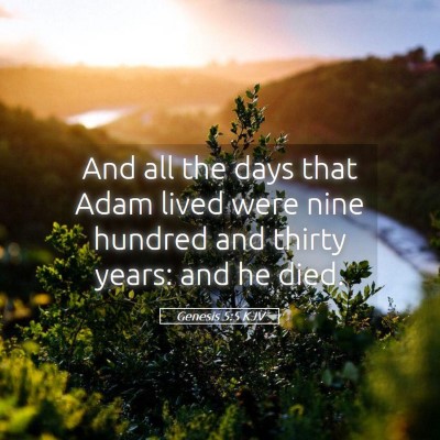 Picture 05 - Genesis 5:5 KJV - And all the days that Adam lived were nine - Bible Verse Picture