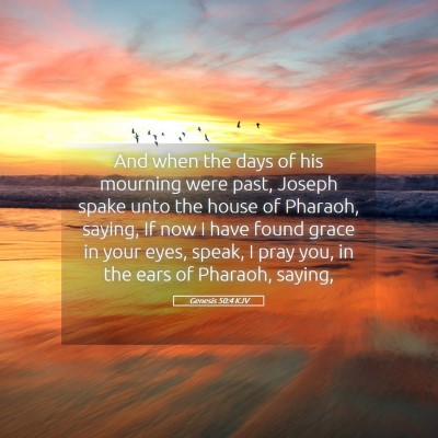 Picture 05 - Genesis 50:4 KJV - And when the days of his mourning were past, - Bible Verse Picture