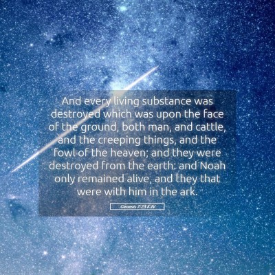 Picture 05 - Genesis 7:23 KJV - And every living substance was destroyed which - Bible Verse Picture