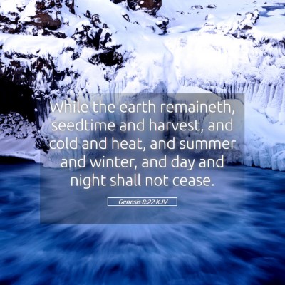 Picture 05 - Genesis 8:22 KJV - While the earth remaineth, seedtime and harvest, - Bible Verse Picture