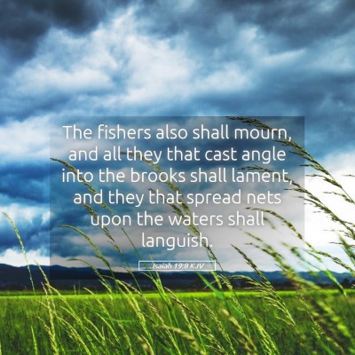 Picture 05 - Isaiah 19:8 KJV - The fishers also shall mourn, and all they that - Bible Verse Picture