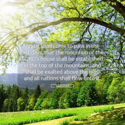 Picture 05 - Isaiah 2:2 KJV - And it shall come to pass in the last days, that - Bible Verse Picture