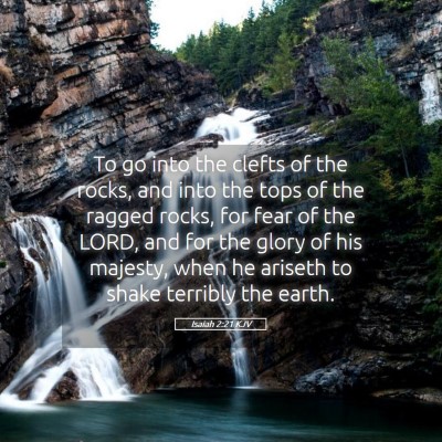 Picture 05 - Isaiah 2:21 KJV - To go into the clefts of the rocks, and into the - Bible Verse Picture
