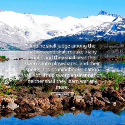 Picture 05 - Isaiah 2:4 KJV - And he shall judge among the nations, and shall - Bible Verse Picture