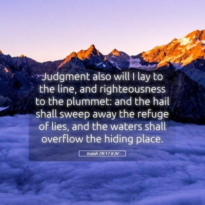 Picture 05 - Isaiah 28:17 KJV - Judgment also will I lay to the line, and - Bible Verse Picture
