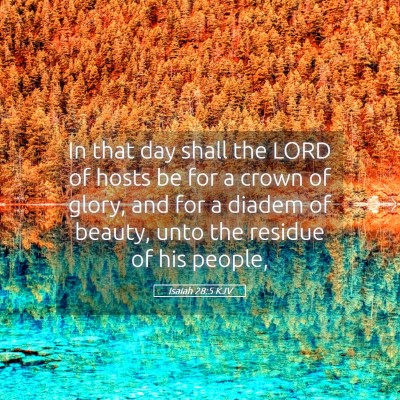 Picture 05 - Isaiah 28:5 KJV - In that day shall the LORD of hosts be for a - Bible Verse Picture
