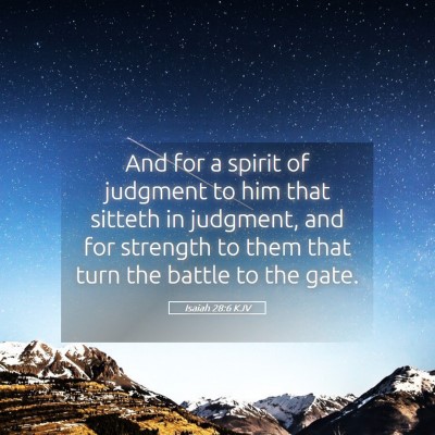 Picture 05 - Isaiah 28:6 KJV - And for a spirit of judgment to him that sitteth - Bible Verse Picture