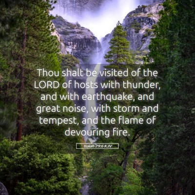 Picture 05 - Isaiah 29:6 KJV - Thou shalt be visited of the LORD of hosts with - Bible Verse Picture